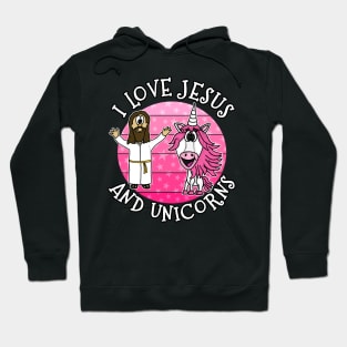 I Love Jesus and Unicorns Christian Unicorn Funny Hoodie